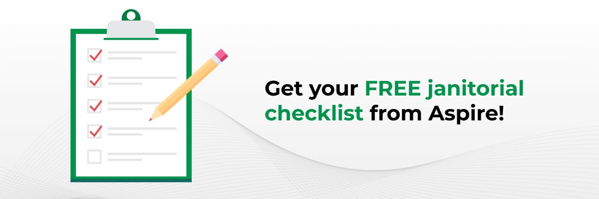 Get your FREE janitorial checklist from Aspire